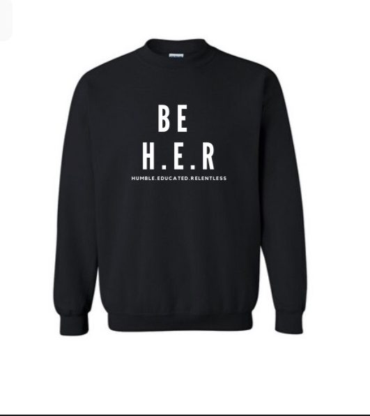 BE H.E.R Sweatshirt