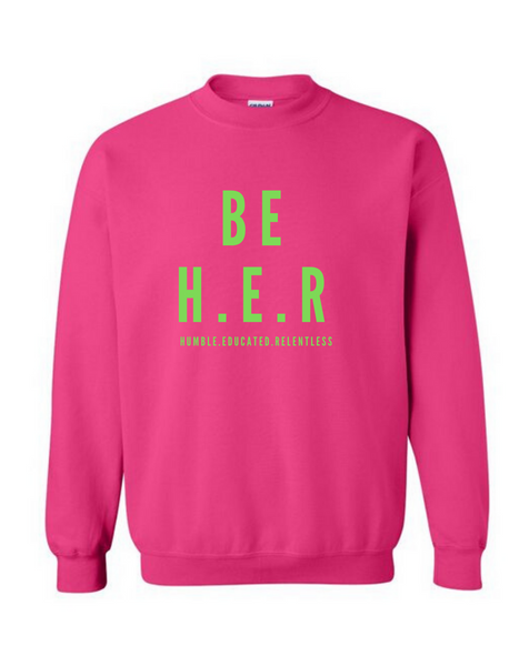 BE H.E.R Sweatshirt