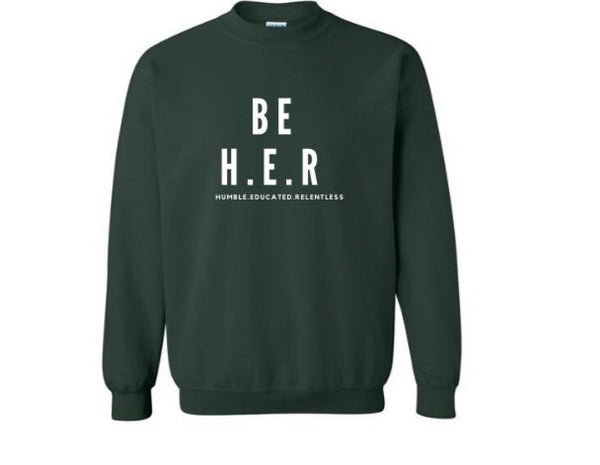 BE H.E.R Sweatshirt